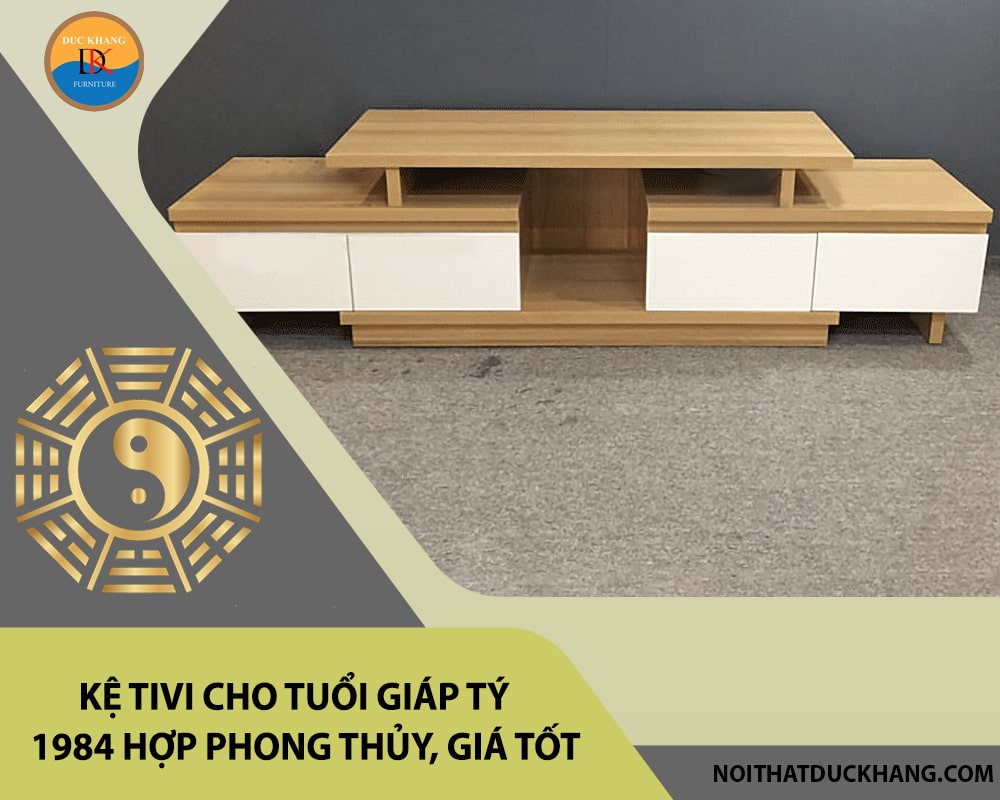 Kệ tivi cho tuổi Giáp Tý 1984 hợp phong thủy, giá tốt 2025