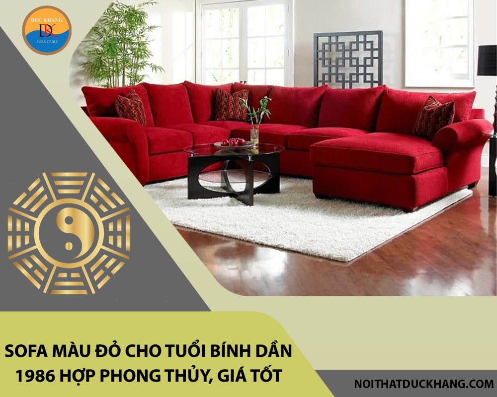 Sofa màu đỏ cho tuổi Bính Dần 1986 hợp phong thủy, giá tốt 2025 Sofa màu đỏ cho tuổi Bính Dần 1986 hợp phong thủy, giá tốt 2025