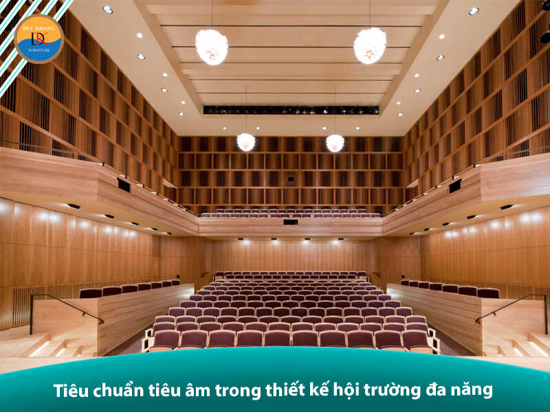 Tiêu chuẩn thiết kế hội trường đa năng đúng chuẩn năm 2024