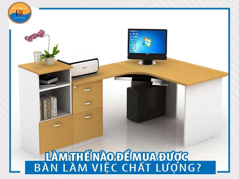 ban lam viec chat luong