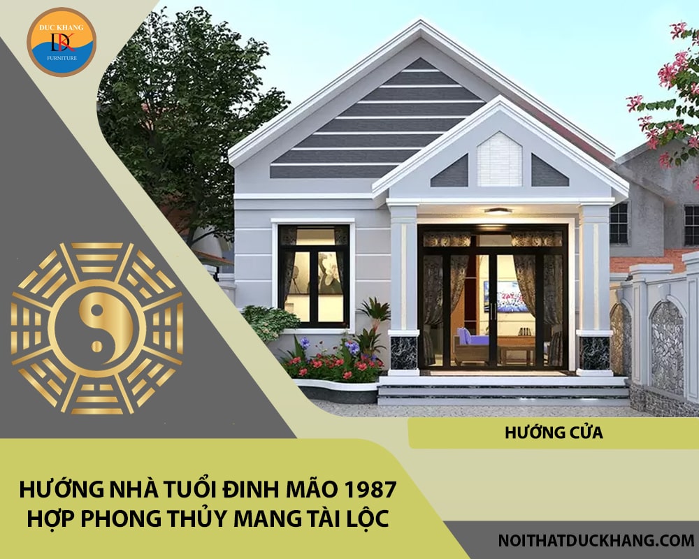 Hướng cửa tuổi Đinh Mão 1987 Hướng cửa tuổi Đinh Mão 1987