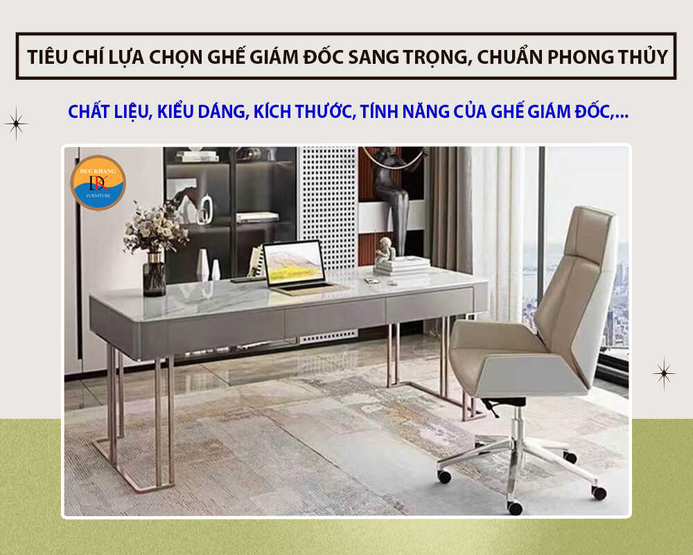 Tiêu chí lựa chọn ghế giám đốc sang trọng, chuẩn phong thủy