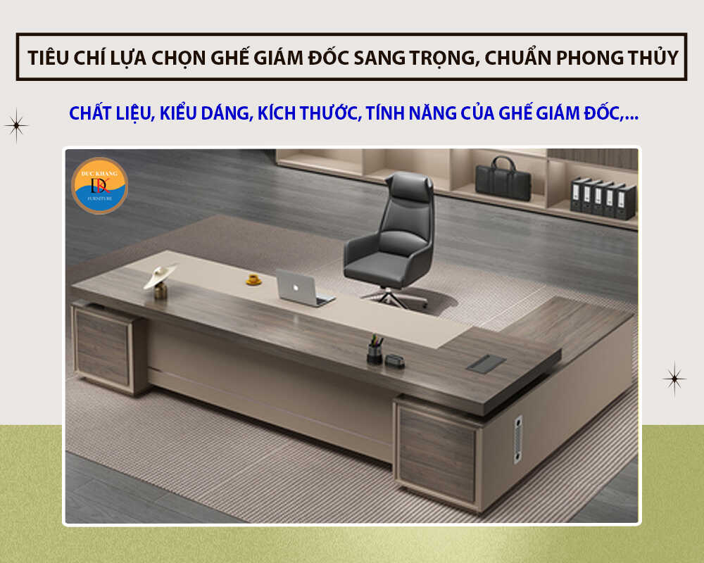 Tiêu chí lựa chọn ghế giám đốc sang trọng, chuẩn phong thủy