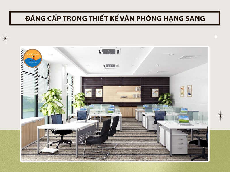 Đẳng cấp trong thiết kế văn phòng hạng sang