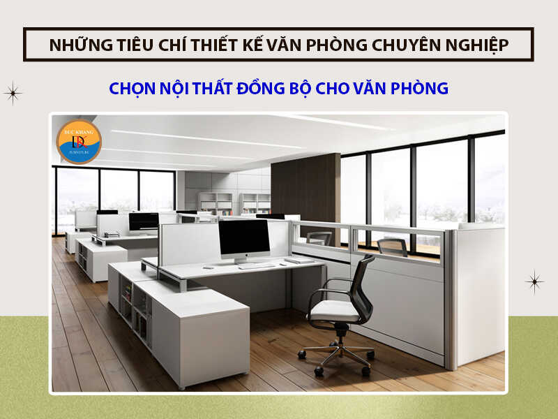 Chọn nội thất đồng bộ cho văn phòng