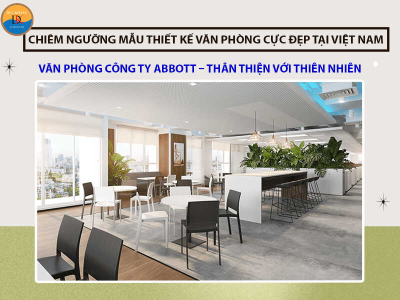 Văn phòng công ty Abbott - hiện đại, thân thiện với thiên nhiên