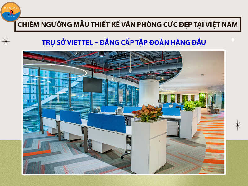 Trụ sở Viettel - đẳng cấp tập đoàn hàng đầu