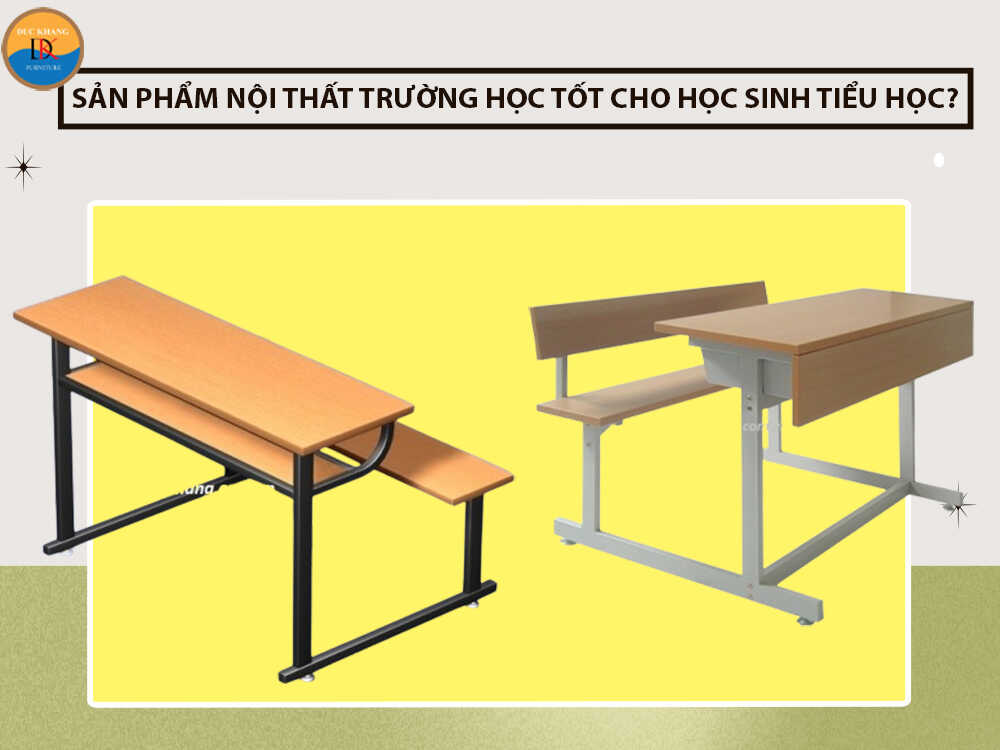 Sản phẩm nội thất trường học nào tốt nhất cho học sinh tiểu học?