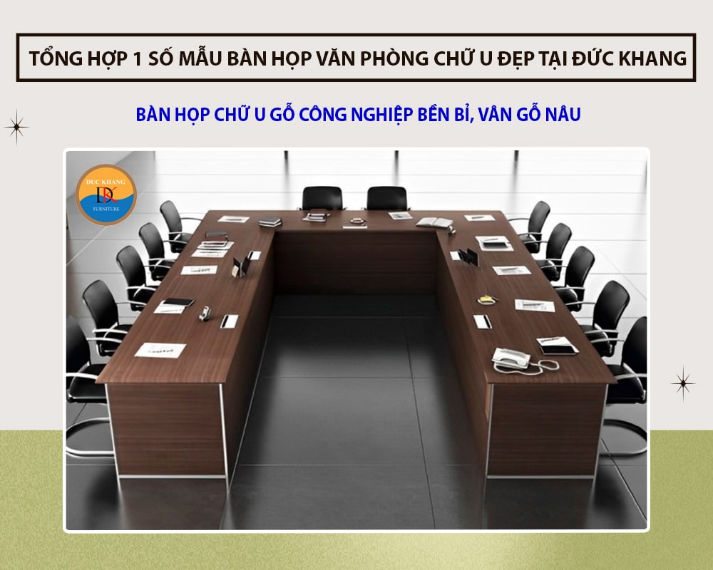 Bàn họp chữ U gỗ công nghiệp bền bỉ, vân gỗ nâu