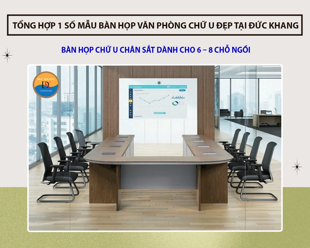 Bàn họp chữ U chân sắt dành cho 6 - 8 chỗ ngồi