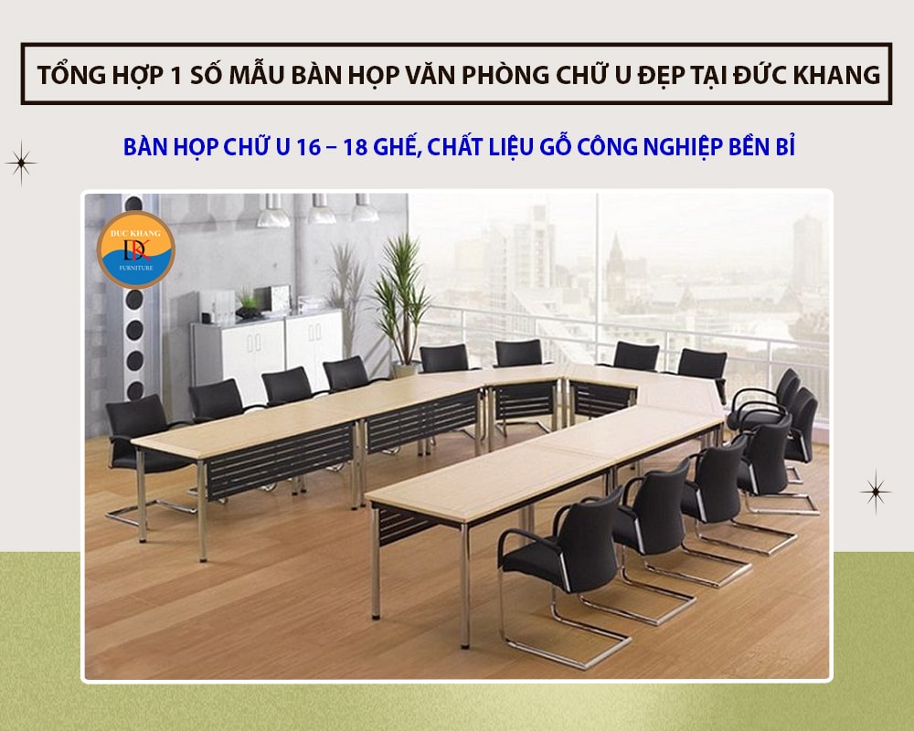 Bàn họp chữ U 16 - 18 ghế, chất liệu gỗ công nghiệp bền bỉ