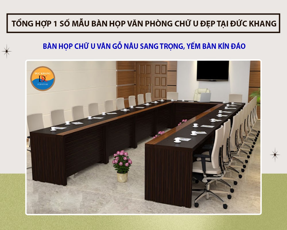 Bàn họp chữ U vân gỗ nâu sang trọng, yếm bàn kín đáo