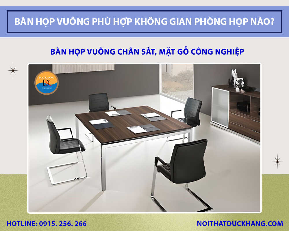 Bàn họp vuông chân sắt, mặt gỗ công nghiệp Bàn họp vuông chân sắt, mặt gỗ công nghiệp