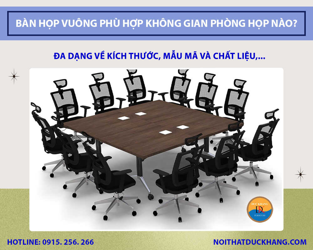 Bàn họp vuông phù hợp không gian phòng họp nào?