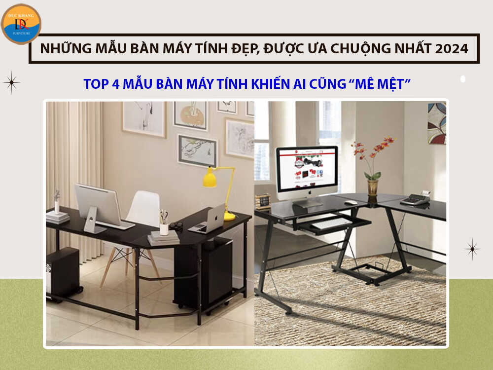 Những mẫu bàn máy tính được ưa chuộng nhất 2024