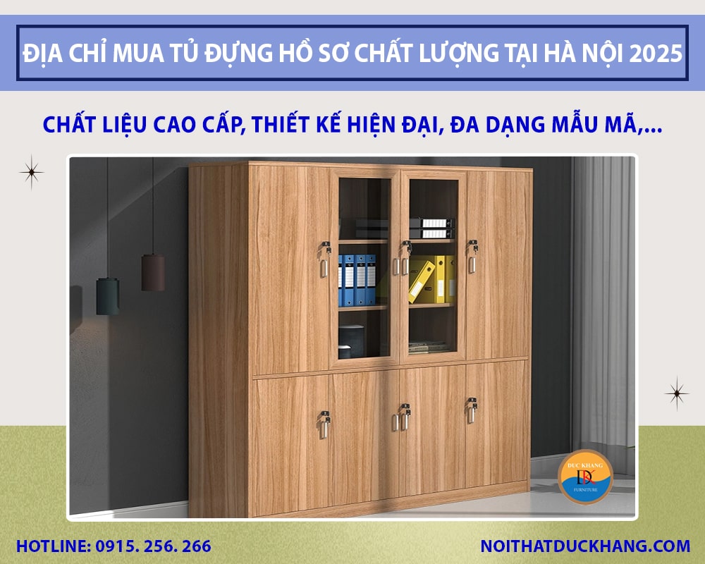 Địa chỉ mua tủ đựng hồ sơ chất lượng tại Hà Nội 2025 Địa chỉ mua tủ đựng hồ sơ chất lượng tại Hà Nội 2025