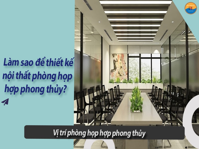 Vị trí phòng họp hợp phong thủy