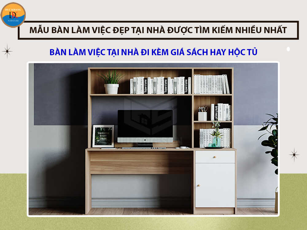 Bàn làm việc tại nhà đi kèm giá sách hay hộc tủ