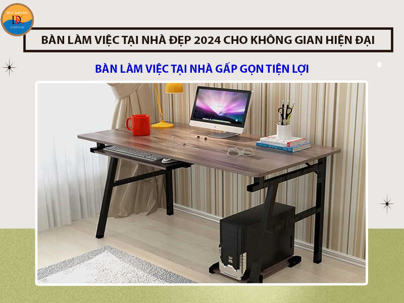 Bàn làm việc tại nhà gấp gọn tiện lợi