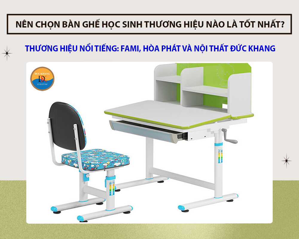 Nên chọn bàn ghế học sinh thương hiệu nào là tốt nhất?