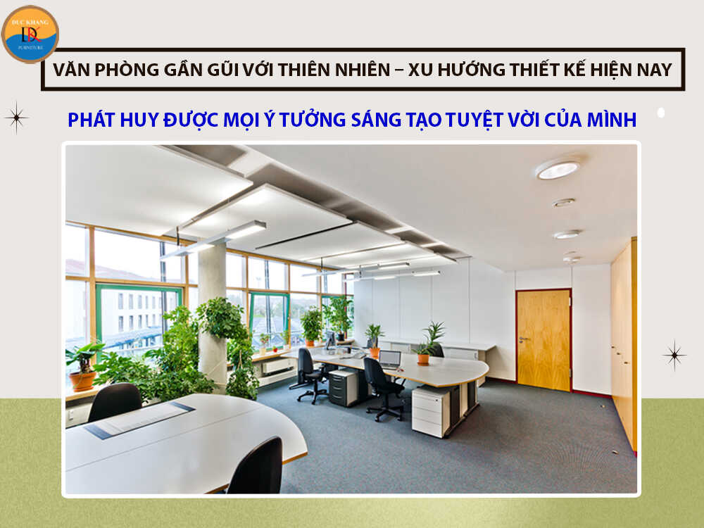 Văn phòng gần gũi với thiên nhiên - Xu hướng thiết kế hiện nay