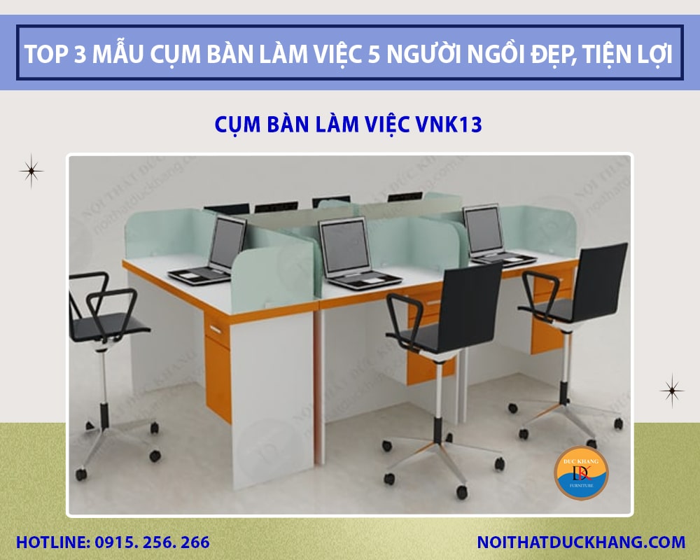 Cụm bàn làm việc VNK13 Cụm bàn làm việc VNK13