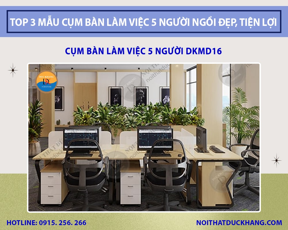 Cụm bàn làm việc 5 người DKMD16 Cụm bàn làm việc 5 người DKMD16