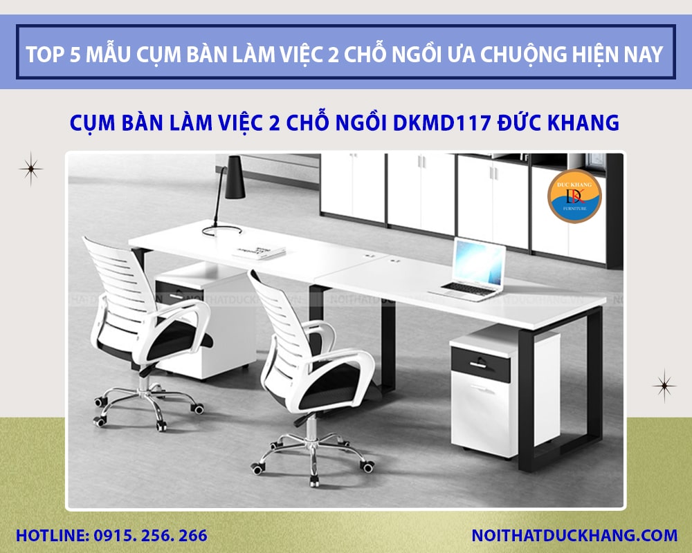 Cụm bàn làm việc 2 chỗ ngồi DKMD117 Đức Khang Cụm bàn làm việc 2 chỗ ngồi DKMD117 Đức Khang