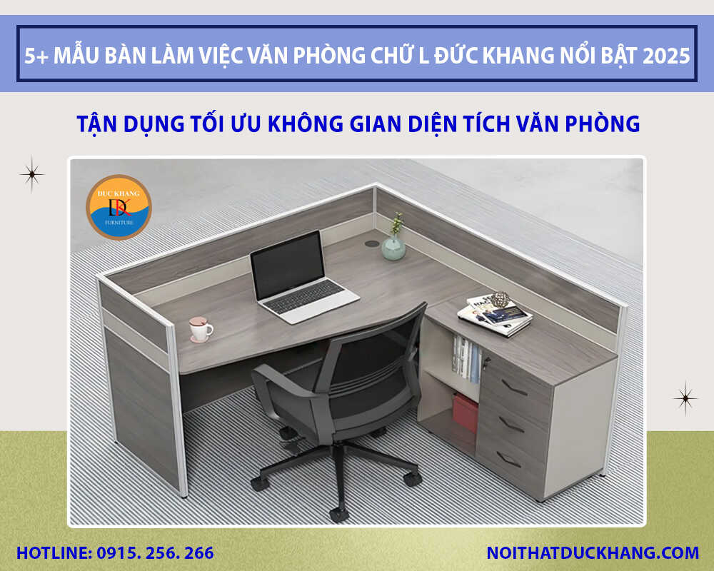 5+mẫu bàn làm việc văn phòng chữ L Đức Khang nổi bật 2025