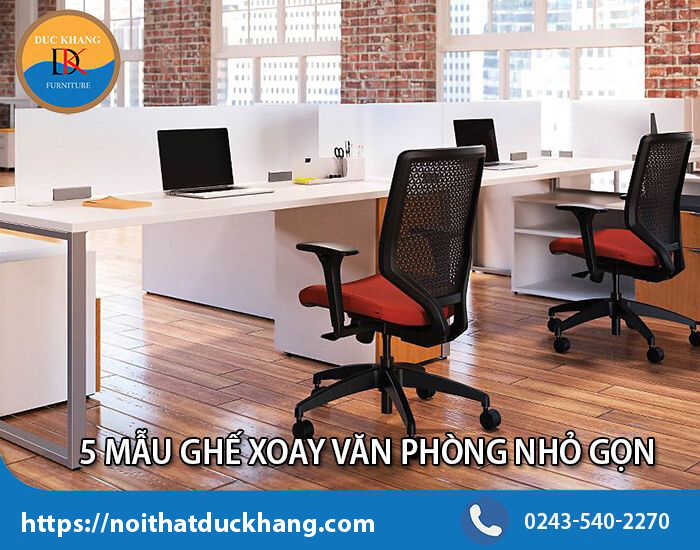 5 mẫu ghế xoay văn phòng nhỏ gọn tối ưu diện tích không gian