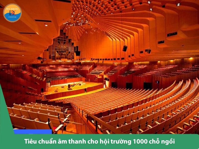 Tiêu chuẩn âm thanh cho hội trường 1000 chỗ ngồi