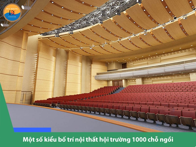 Một số kiểu bố trí nội thất hội trường 1000 chỗ ngồi