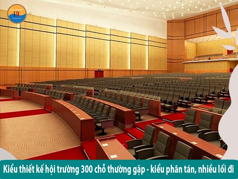 Kinh nghiệm thiết kế hội trường 300 chỗ ngồi theo tiêu chuẩn