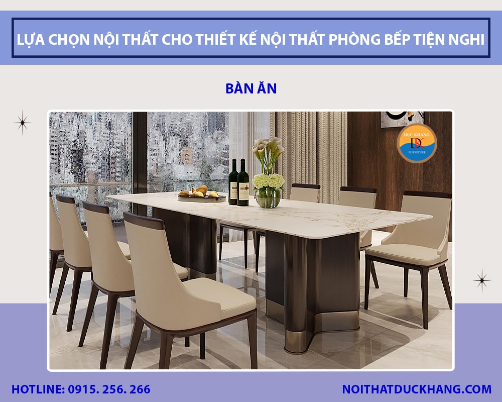 Gợi ý lựa chọn nội thất cho thiết kế nội thất phòng bếp tiện nghi - Bàn ăn