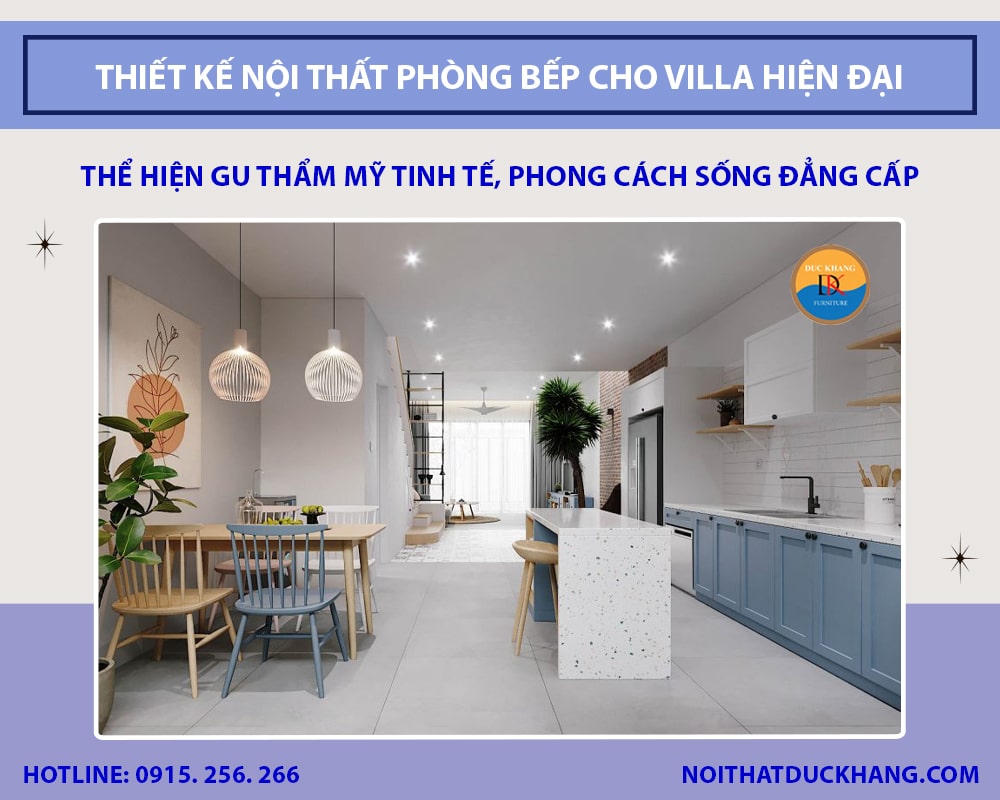 Thiết kế nội thất phòng bếp cho villa hiện đại, sang trọng Thiết kế nội thất phòng bếp cho villa hiện đại, sang trọng
