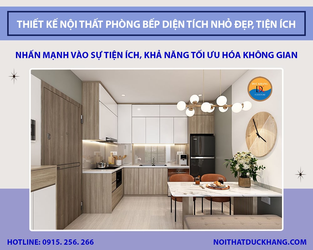 Thiết kế nội thất phòng bếp diện tích nhỏ đẹp, tiện ích