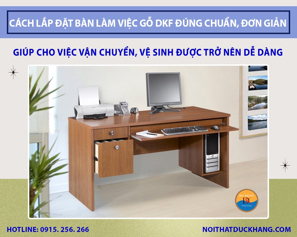 Cách lắp đặt bàn làm việc gỗ DKF đúng chuẩn, đơn giản