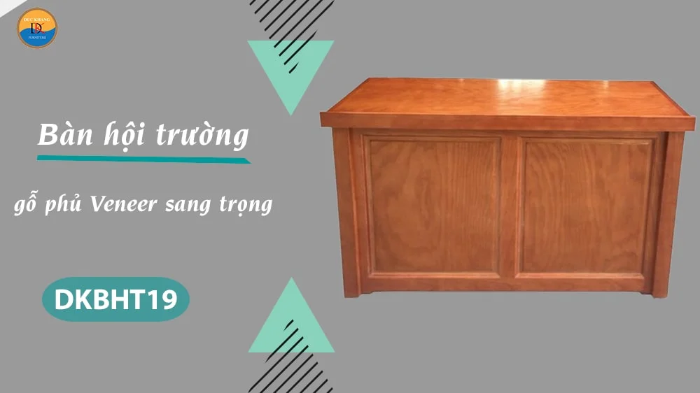 DKBHT19 | Bàn hội trường gỗ phủ Veneer bền bỉ
