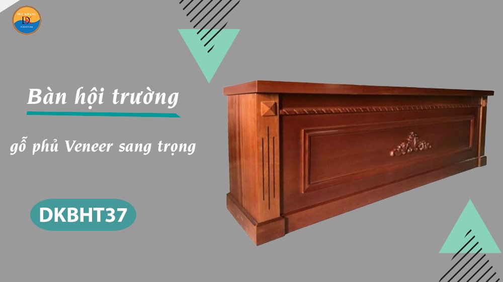 DKBHT37 | Bàn hội trường gỗ tự nhiên phủ Veneer sang trọng