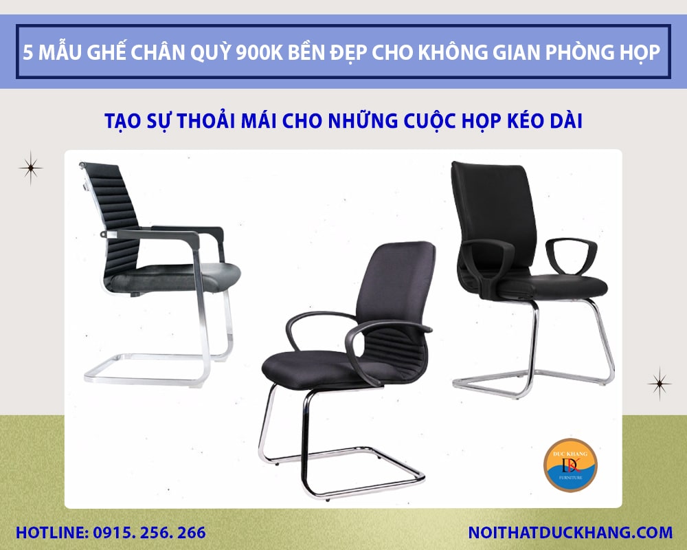 Top 5 mẫu ghế chân quỳ 900k bền đẹp cho không gian phòng họp