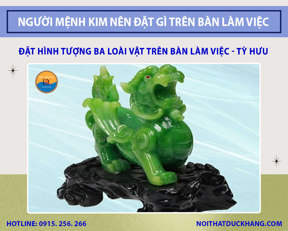 Đặt hình tượng ba loài vật trên bàn làm việc - Tỳ Hưu Đặt hình tượng ba loài vật trên bàn làm việc - Tỳ Hưu