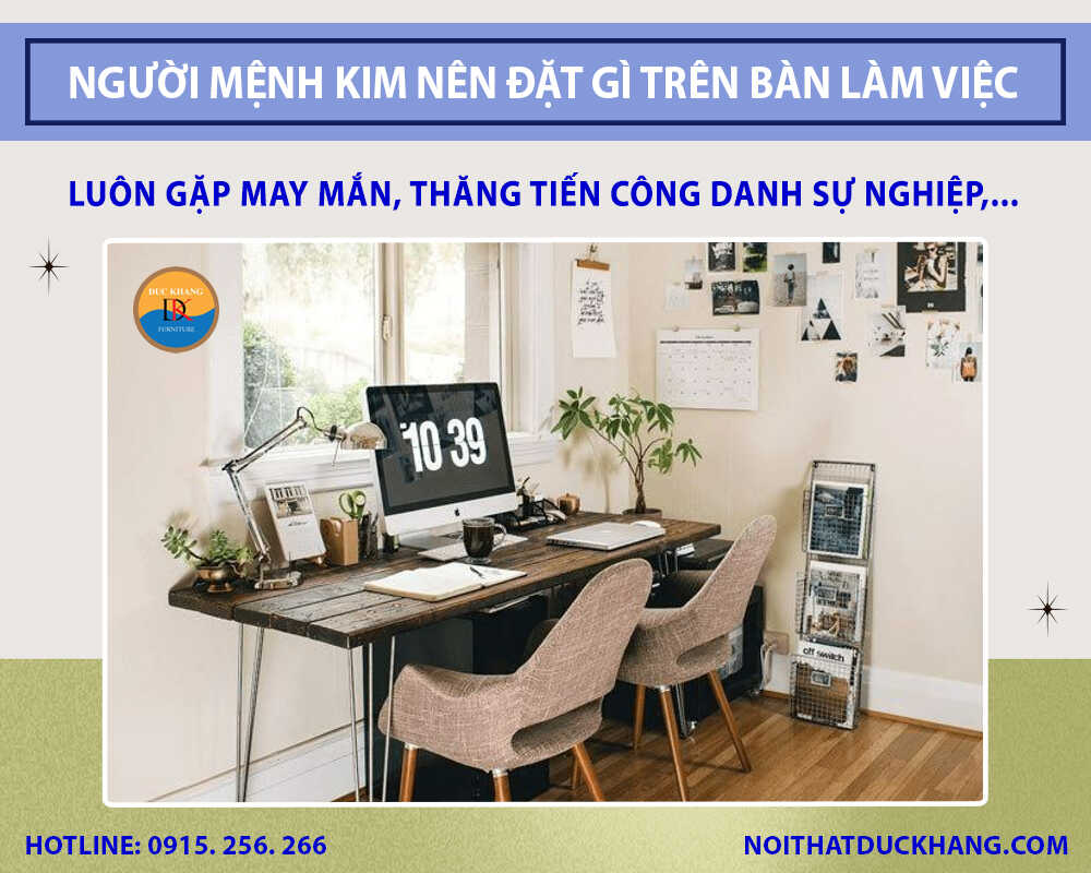 Người mệnh Kim nên đặt gì trên bàn làm việc để thu hút tài lộc?