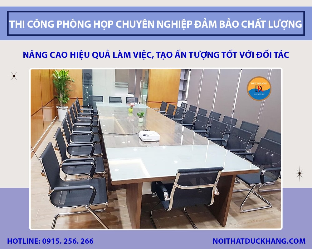 Dịch vụ thi công phòng họp chuyên nghiệp đảm bảo chất lượng