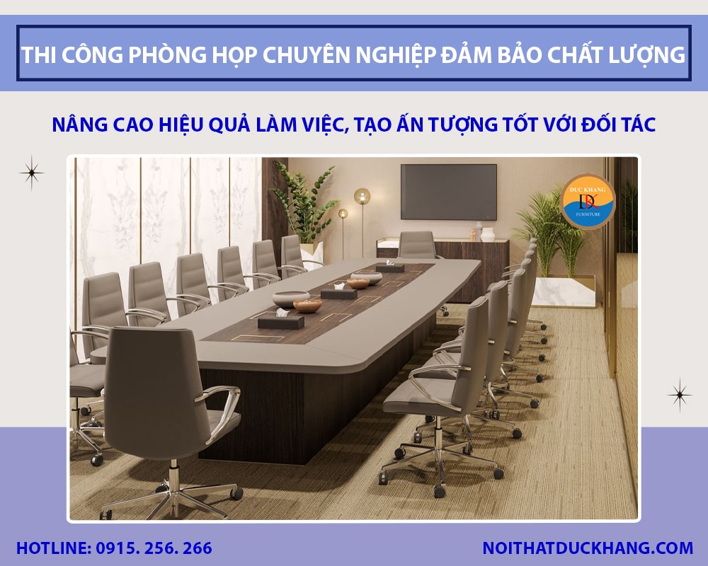 Dịch vụ thi công phòng họp chuyên nghiệp đảm bảo chất lượng