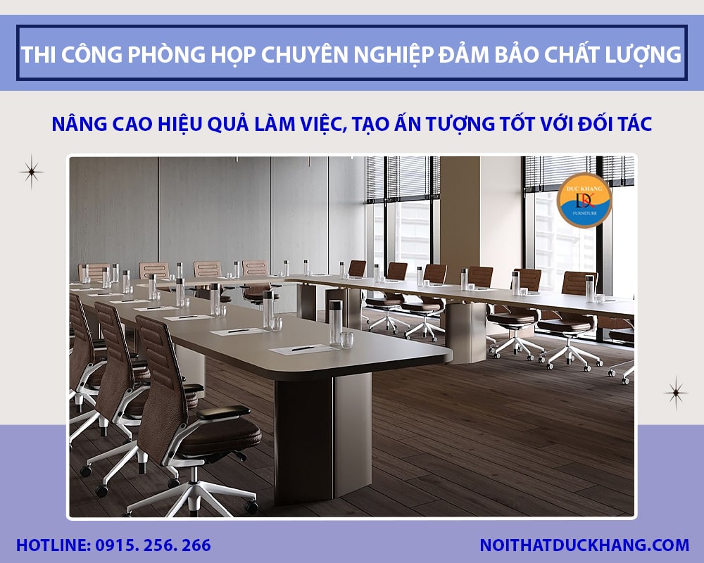 Dịch vụ thi công phòng họp chuyên nghiệp đảm bảo chất lượng