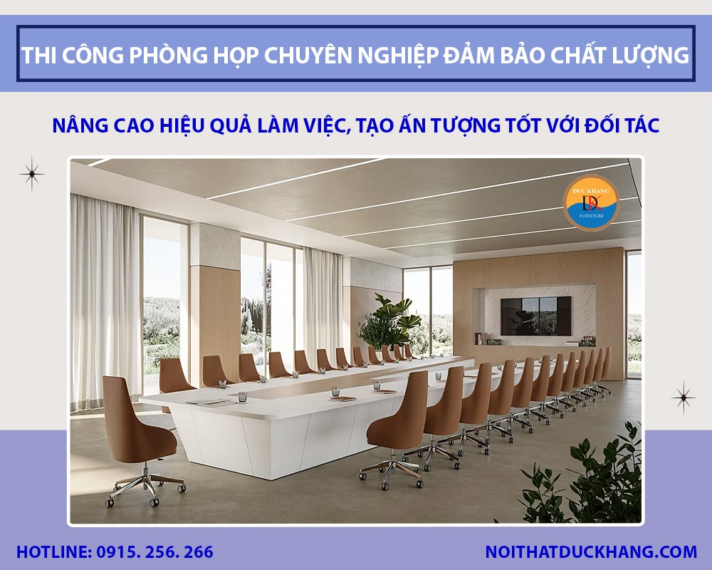 Dịch vụ thi công phòng họp chuyên nghiệp đảm bảo chất lượng