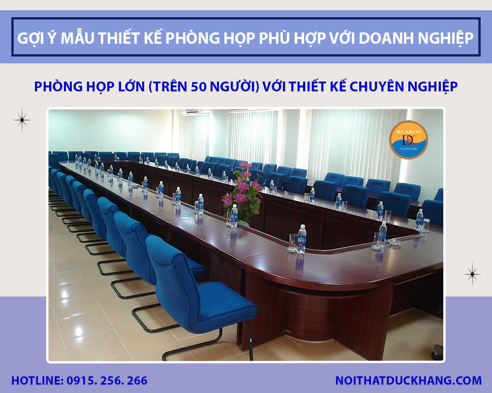Phòng họp lớn (trên 50 người) với thiết kế sang trọng, chuyên nghiệp
