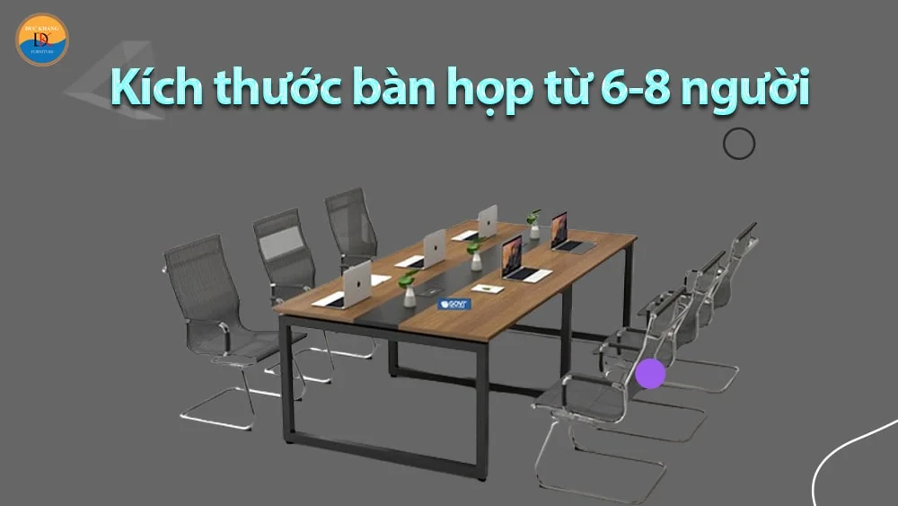 Bàn họp cho 6 – 8 người ngồi Bàn họp cho 6 – 8 người ngồi