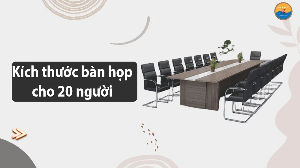 Bàn họp từ 16 – 20 người trở lên Bàn họp từ 16 – 20 người trở lên