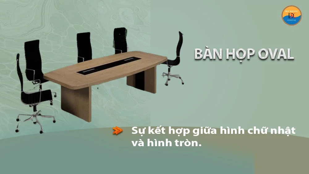 Các loại kiểu dáng bàn họp tại Đức Khang - Bàn họp hình Oval (Bầu dục) Các loại kiểu dáng bàn họp tại Đức Khang - Bàn họp hình Oval (Bầu dục)